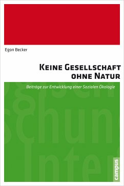 Keine Gesellschaft ohne Natur (eBook, PDF) - Becker, Egon