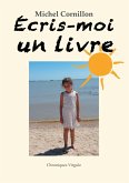 Écris-moi un livre (eBook, ePUB)