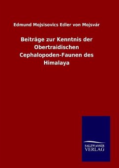 Beiträge zur Kenntnis der Obertraidischen Cephalopoden-Faunen des Himalaya - Mojsisovics von Mojsvar, Edmund