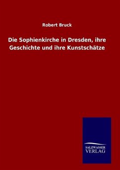 Die Sophienkirche in Dresden, ihre Geschichte und ihre Kunstschätze