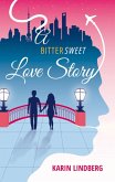 A Bittersweet Love Story (eBook, ePUB)