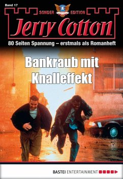 Bankraub mit Knalleffekt / Jerry Cotton Sonder-Edition Bd.17 (eBook, ePUB) - Cotton, Jerry