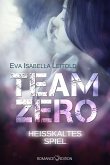 Heißkaltes Spiel / Team Zero Bd.1 (eBook, ePUB)