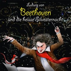 Ludwig van Beethoven und die heisse Silvesternacht (MP3-Download) - Vonau, Michael