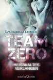 Heißkaltes Verlangen / Team Zero Bd.2 (eBook, ePUB)