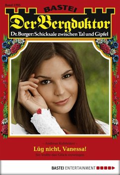 Cover Lüg nicht, Vanessa! / Der Bergdoktor Bd.1795 (eBook, ePUB)