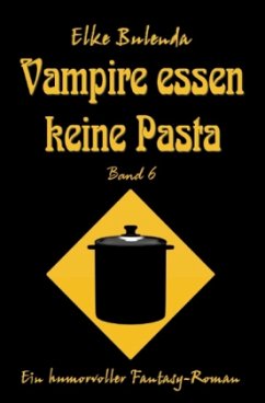 Ragnor Roman / Vampire essen keine Pasta - Bulenda, Elke