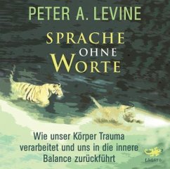Sprache ohne Worte - Levine, Peter A.