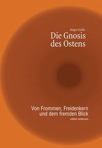 Die Gnosis des Ostens - Große, Jürgen