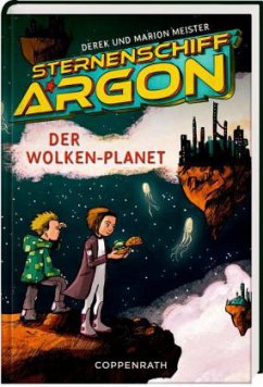 Der Wolken-Planet / Sternenschiff Argon Bd.2 - Meister, Derek; Meister, Marion