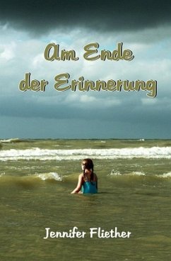 Am Ende der Erinnerung - Fliether, Jennifer