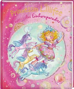 Prinzessin Lillifee rettet das Einhornparadies / Prinzessin Lillifee Bd.12 - Finsterbusch, Monika