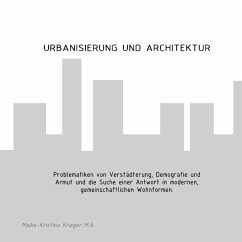 Urbanisierung und Architektur - Krieger, Maike