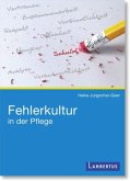 Fehlerkultur in der Pflege Fehlerkultur in der Pflege