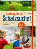 Achtung, fertig, Schatzsuche! Achtung, fertig, Schatzsuche!