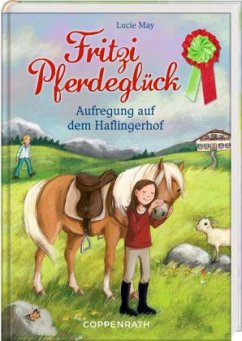 Fritzi Pferdeglück - Aufregung auf dem Haflingerhof - May, Lucie