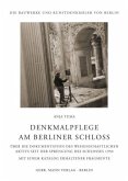 Denkmalpflege am Berliner Schloss