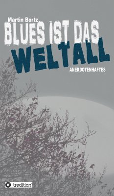 Blues ist das Weltall (eBook, ePUB) - Bortz, Martin