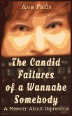 The Candid Failures of a Wannabe Somebody (eBook, ePUB)