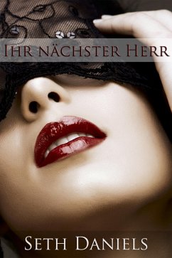 Cover Ihr nächster Herr: Eine erotische BDSM Fantasie (eBook, ePUB)