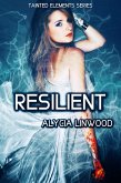 Resilient (Tainted Elements, #6) (eBook, ePUB)