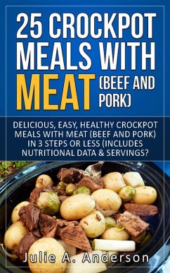 Cover 25 Crock Pot Meals With Meat (Beef and Pork) (eBook, ePUB)