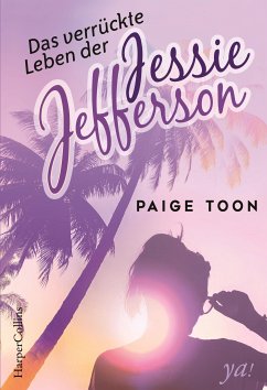 Das verrückte Leben der Jessie Jefferson / Jessie Jefferson Bd. 1 (eBook, ePUB) - Toon, Paige