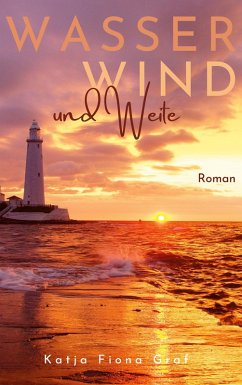 Wasser, Wind und Weite (eBook, ePUB) - Graf, Katja Fiona