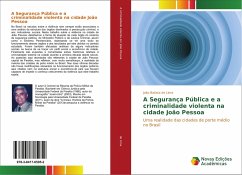A Segurança Pública e a criminalidade violenta na cidade João Pessoa