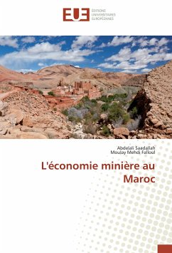 L'économie minière au Maroc - Saadallah, Abdelali;Falloul, Moulay Mehdi