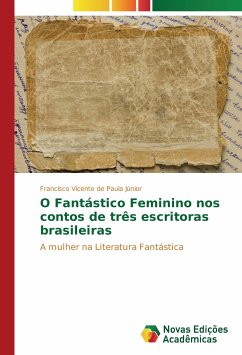 O Fantástico Feminino nos contos de três escritoras brasileiras