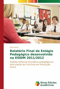 Relatório Final de Estágio Pedagógico desenvolvido na ESIDM 2011/2012 - Franco, Ana