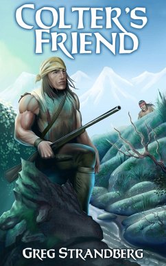 Colter's Friend (Mountain Man Series, #4) (eBook, ePUB) - Strandberg, Greg