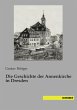 Die Geschichte der Annenkirche in Dresden