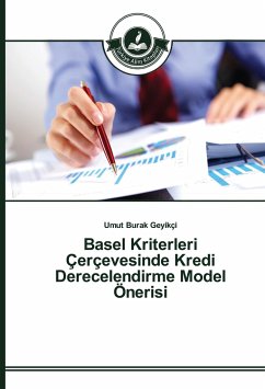 Basel Kriterleri Çerçevesinde Kredi Derecelendirme Model Önerisi