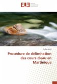 Procédure de délimitation des cours d'eau en Martinique