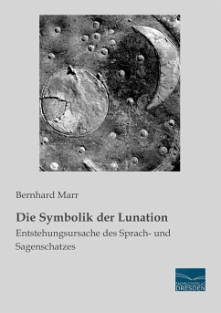 Die Symbolik der Lunation - Marr, Bernhard