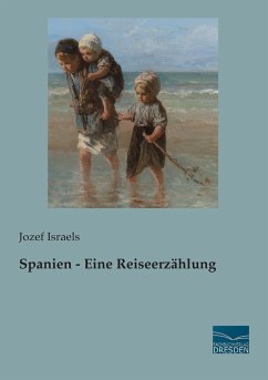 Spanien - Eine Reiseerzählung - Israels, Jozef