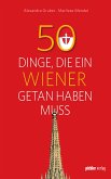 50 Dinge, die ein Wiener getan haben muss (eBook, ePUB)