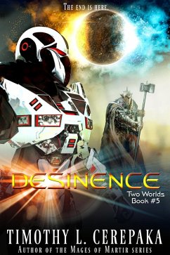 Desinence (Two Worlds, #5) (eBook, ePUB) - Cerepaka, Timothy L.