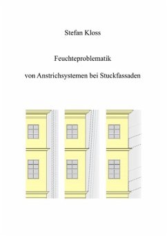 Feuchteproblematik von Anstrichsystemen bei Stuckfassaden (eBook, ePUB)