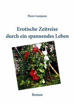 Cover Erotische Zeitreise durch ein spannendes Leben (eBook, ePUB)