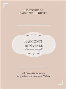 Cover Racconti di Natale. Dieci storie di gusto da portare in tavola a Natale (eBook, ePUB)