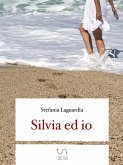 Silvia ed io. (eBook, ePUB)