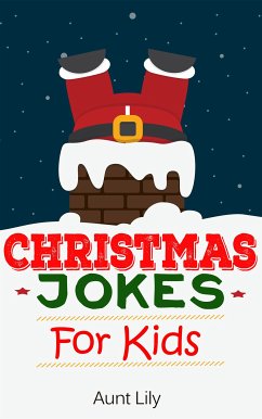 Christmas Jokes For Kids (eBook, ePUB) - Lily, Aunt