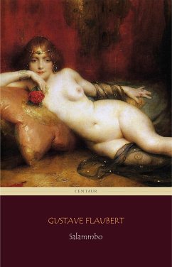Salammbo (Centaur Classics) (eBook, ePUB) - Flaubert, Gustave; Flaubert, Gustave; Flaubert, Gustave
