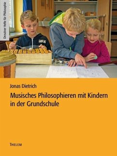 Musisches Philosophieren mit Kindern in der Grundschule (eBook, ePUB) - Dietrich, Jonas