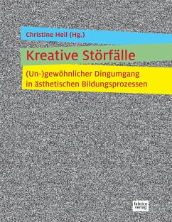 Kreative Störfälle - Heil, Christine