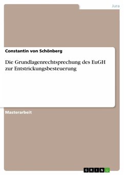 Die Grundlagenrechtsprechung des EuGH zur Entstrickungsbesteuerung - Schönberg, Constantin von