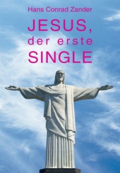 Jesus, der erste Single - Zander, Hans C.